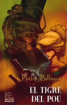 el tigre del pou-philip pullman-9788498248579