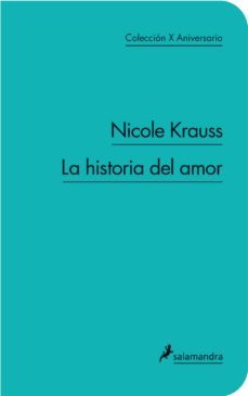 la historia del amor (col. 10º aniversario)-9788498383379