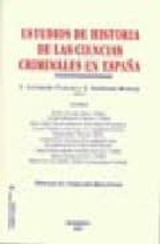 estudios de historia de las ciencias criminales en españa-9788498490879