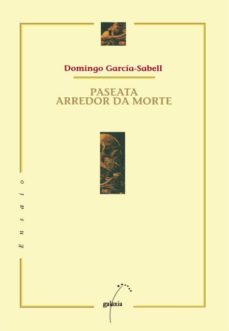 paseata arredor da morte (ebook)-domingo garcia sabell-9788498659979