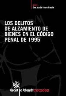los delitos de alzamiento de bienes en el codigo penal de 1995-eva maria souto garcia-9788498765779