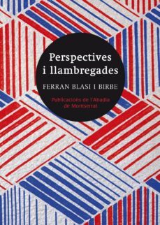 perspectives i llambregades-ferran blasi i birbe-9788498835779