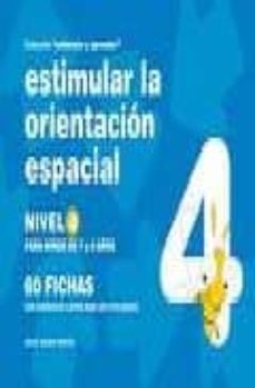 estimular la orientacion espacial nivel 4: para niños de 7 y 8 añ os-jesus jarque garcia-9788498960679
