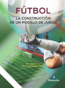 futbol. la construccion de un modelo de juego (bicolor) (ebook)-miguel angel ortega jimenez-9788499106779