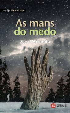 as mans do medo-xose miranda-9788499148779