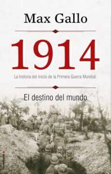 1914. el destino del mundo-max gallo-9788499188379