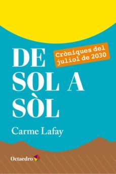 de sol a sol: croniques del juliol de 2030-9788499218779