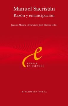 manuel sacristan: razon y emancipacion-9788499405179