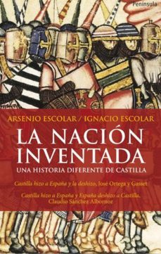 la nacion inventada: una historia diferente de castilla-9788499420479
