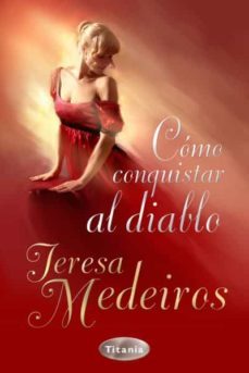 cómo conquistar al diablo (ebook)-teresa medeiros-9788499441979