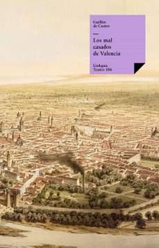 los mal casados de valencia (ebook)-guillen de castro y bellvis-9788499533179