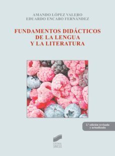 fundamentos didacticos de la lengua y la literatura (2 ed.) (ebook)-amando lopez valero-eduardo encabo fernandez-9788499587479