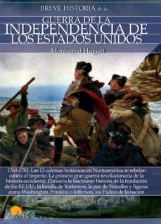 breve historia de la guerra de la independencia de los estados unidos (ebook)-montserrat huguet-9788499678979
