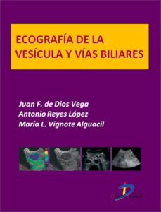 ecografía de la vesícula y vías biliares (ebook)-juan f. de dios vega-antonio reyes lopez-maria l. vignote alguacil-9788499697079
