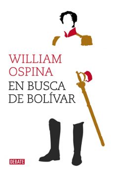 en busca de bolívar-william ospina-9788499924779