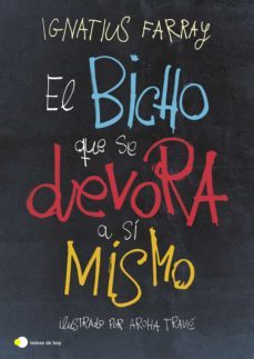 el bicho que se devora a si mismo (ebook)-ignatius farray-aroha trave-9788499988979