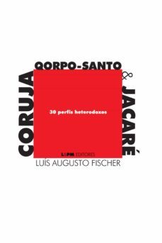 coruja, qorpo-santo e jacaré (ebook)-luis augusto fischer-9788525430779