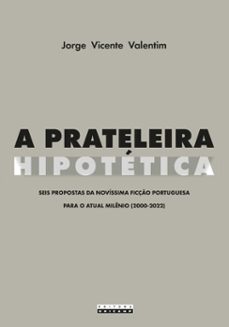 a prateleira hipotetica (ebook)-jorge vicente valentim-9788526817579