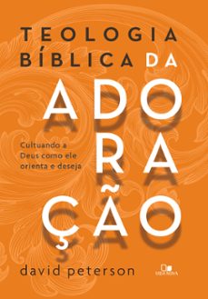 teologia biblica da adoraço (ebook)-david peterson-9788527509879