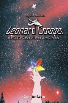(saga: o destinado) leonard cooper &amp; a busca pelos cristais primordiais (ebook)-jemisson lopes-9788530006679
