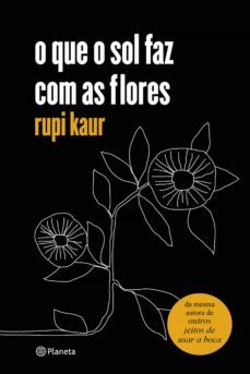 o que o sol faz com as flores (ebook)-rupi kaur-9788542212679