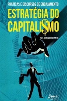 práticas e discursos de engajamento: estratégia do capitalismo (ebook)-rute andrade dos santos-9788547319779