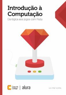introduço a computaço (ebook)-guilherme silveira-9788555190179