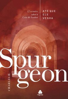 ate que ele venha - spurgeon (ebook)-charles haddon spurgeon-9788577426379