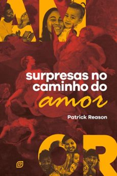 surpresas no caminho do amor - ebook (ebook)-patrick reason-9788578394479