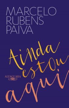 ainda estou aqui - o livro que deu origem ao filme (ebook)-marcelo rubens paiva-9788579624179