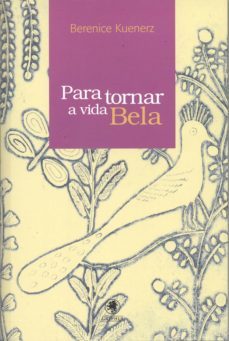 para tornar a vida bela (ebook)-berenice kuenerz-9788583110279