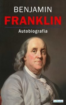 benjamin franklin - autobiografia (ebook)-9788583862079