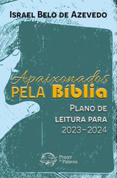 apaixonados pela biblia: plano de leitura para 2023-2024 (ebook)-israel belo de azevedo-9788594115379