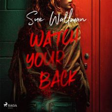 watch your back: a nail-biting ya thriller (audiolibro)-sue wallman-9788727272979