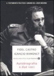 autobiografia a due voci-fidel castro-ignacio ramonet-9788804576679