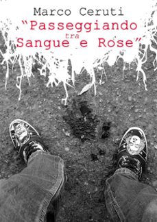 passeggiando tra sangue e rose (ebook)-9788826438979