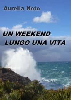 un weekend lungo una vita (ebook)-9788829534579