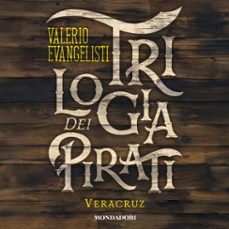 trilogia dei pirati - veracruz (audiolibro)-9788852167379
