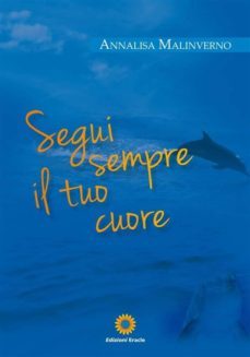 segui sempre il tuo cuore (ebook)-9788867431779