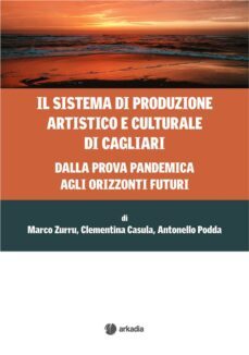 il sistema di produzione artistico e culturale di cagliari (ebook)-9788868514679