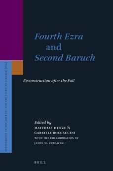 fourth ezra and second baruch: reconstruction after the fall-matthias henze-9789004258679