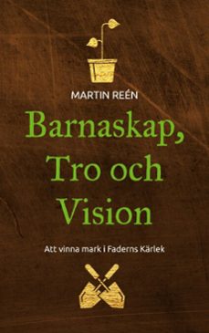 barnaskap, tro och vision (ebook)-9789153100379