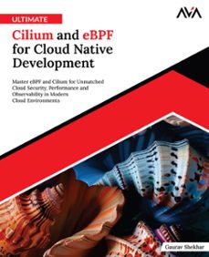 ultimate cilium and ebpf for cloud native development (ebook)-9789348107879