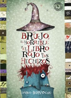 el brujo, el horrible y el libo rojo de los hechizos (ebook)-pablo bernasconi-9789500770279