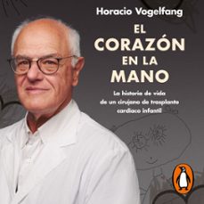 el corazon en la mano (audiolibro)-horacio vogelfang-9789500773379
