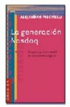 la generacion nasdaq: apogeo y (¿derrumbe?) de la economia digita l-9789506413279