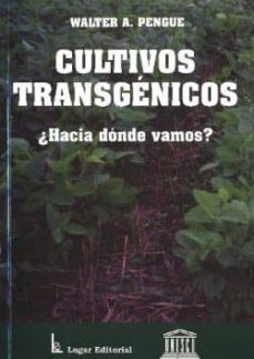 cultivos transgenicos: ¿hacia donde vamos?-walter a. pengue-9789508921079