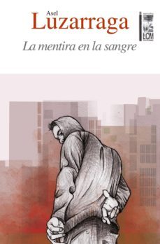 la mentira en la sangre (ebook)-asel luzarraga-9789560009579