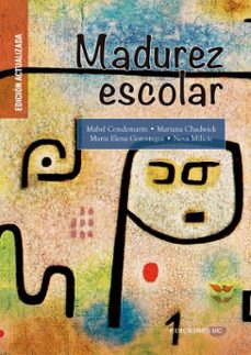 madurez escolar (ebook)-maría elena gorostegui a.-maría isabel chadwick w.-neva milicic-9789561433779