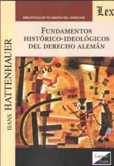 fundamentos historico-ideologicos del derecho aleman-hans hattenhauer-9789563922479